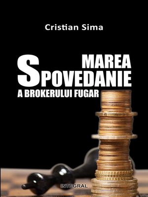 cover image of Marea spovedanie a brokerului fugar